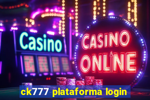 ck777 plataforma login